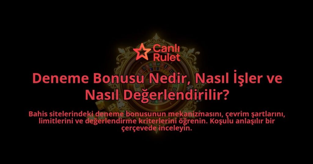 Deneme-Bonusu-Nedir-Nasil-Isler-ve-Nasil-Degerlendirilir-overlay-1788116225.jpg