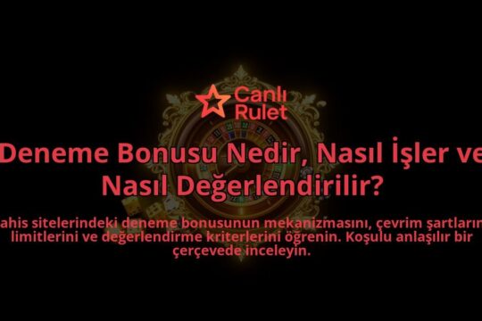 Deneme-Bonusu-Nedir-Nasil-Isler-ve-Nasil-Degerlendirilir-overlay-1788116225.jpg