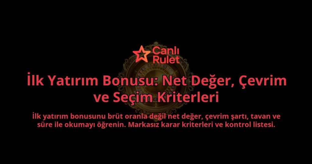 Ilk-Yatirim-Bonusu-Net-Deger-Cevrim-ve-Secim-Kriterleri-overlay-1788104870.jpg