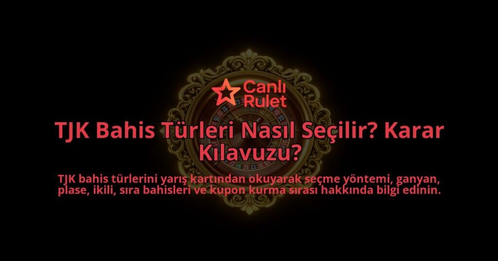 TJK-Bahis-Turleri-Nasil-Secilir-Karar-Kilavuzu-overlay-1788122262.jpg