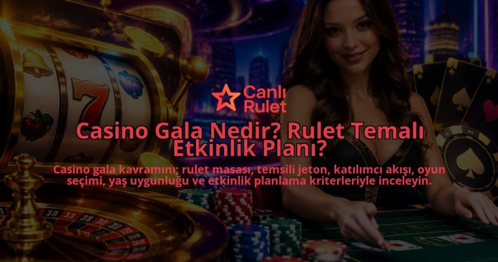 Casino-Gala-Nedir-Rulet-Temali-Etkinlik-Plani-overlay-1788732271.jpg